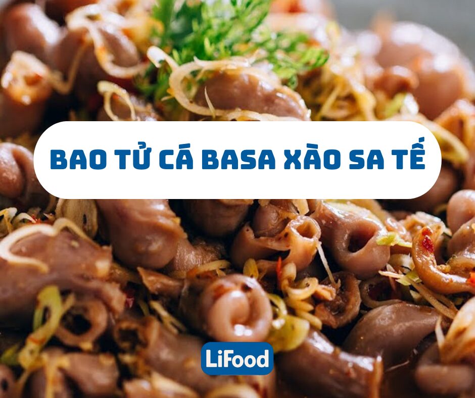 Bao Tử Cá Basa Xào Sa Tế