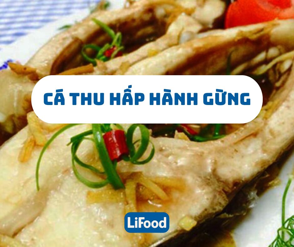 Cá thu hấp hành gừng