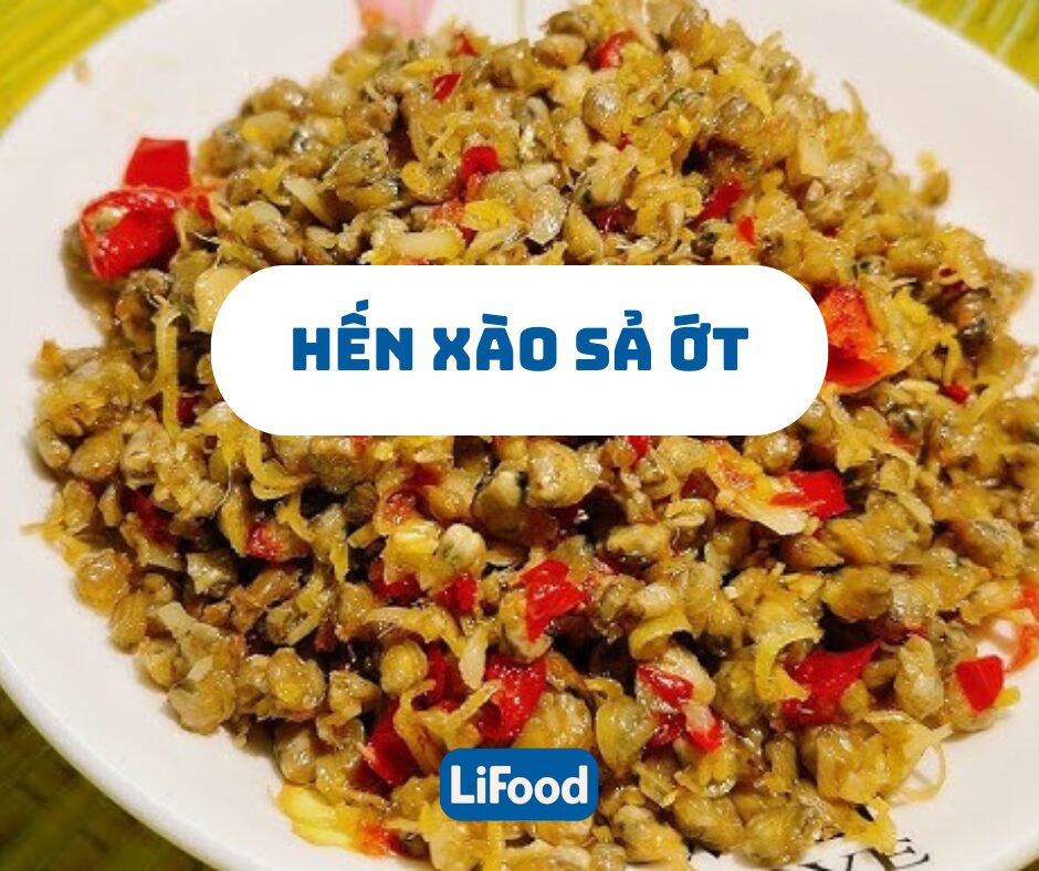Hến xào sả ớt – vừa thơm cay đậm đà, lại rất hao cơm