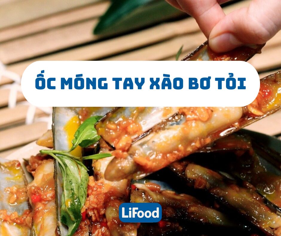 Ốc móng tay xào bơ tỏi – giòn ngọt