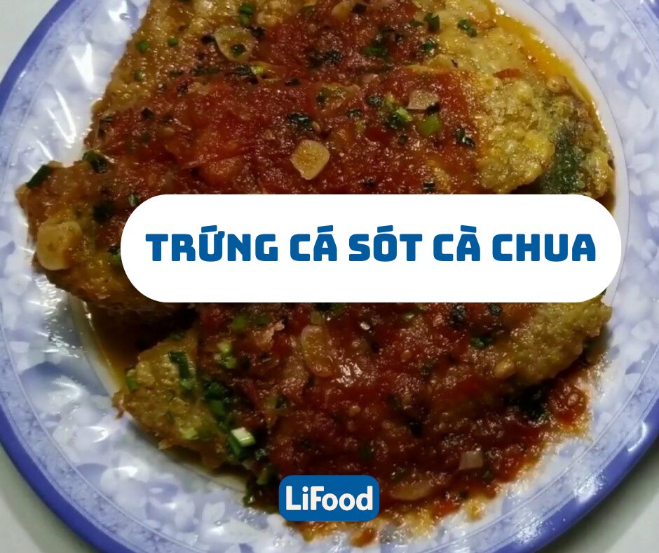 Trứng Cá Sốt Cà Chua